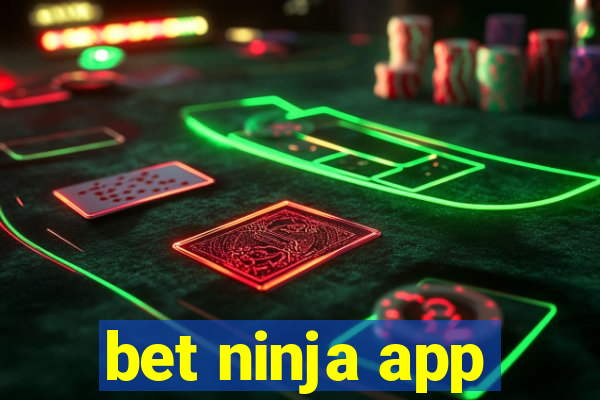 bet ninja app